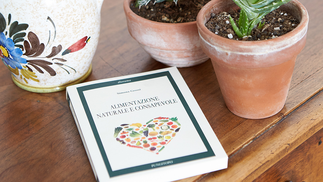 Il libro di Simona Grossi: Alimentazione naturale e consapevole